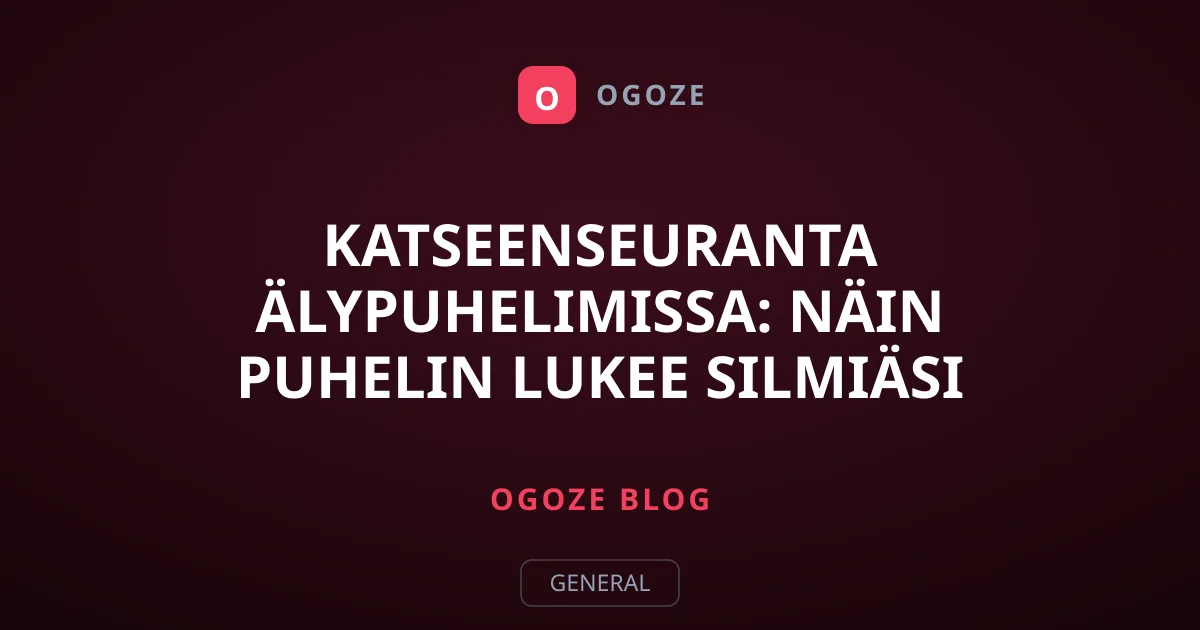 Katseenseuranta älypuhelimissa: Näin puhelin lukee silmiäsi